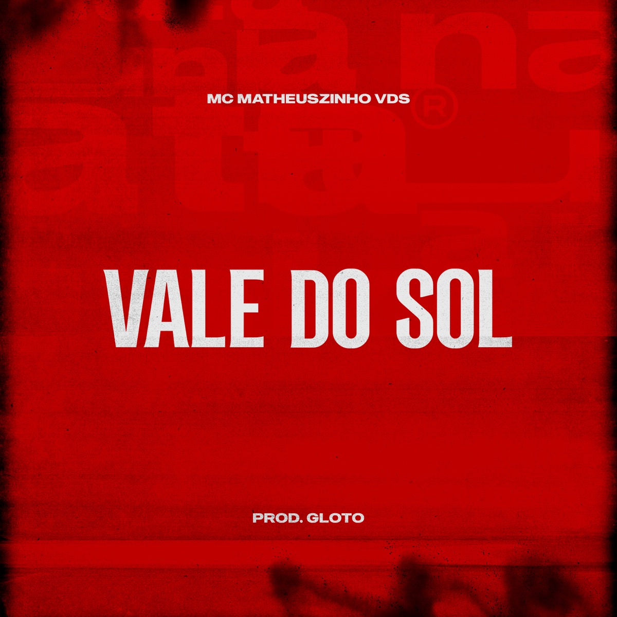 Vale do Sol (feat. Prod Gloto) - Single by Mc Matheuszinho VDS album cover