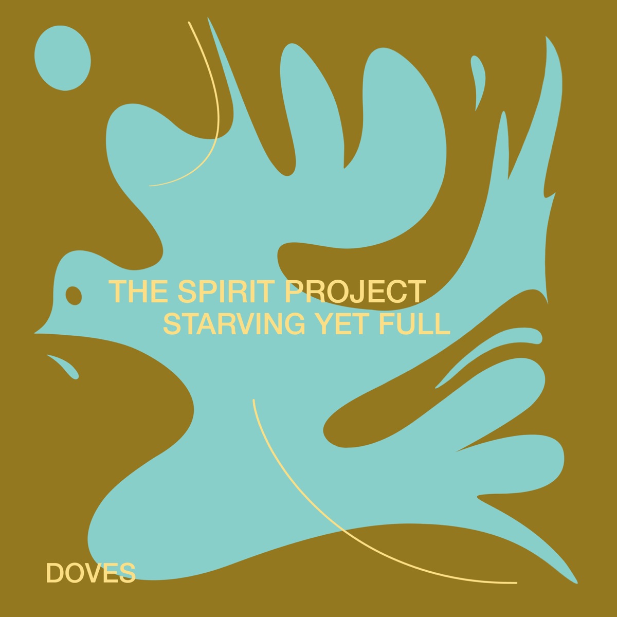 Doves - Single by The Spirit Project & STARVING YET FULL album cover