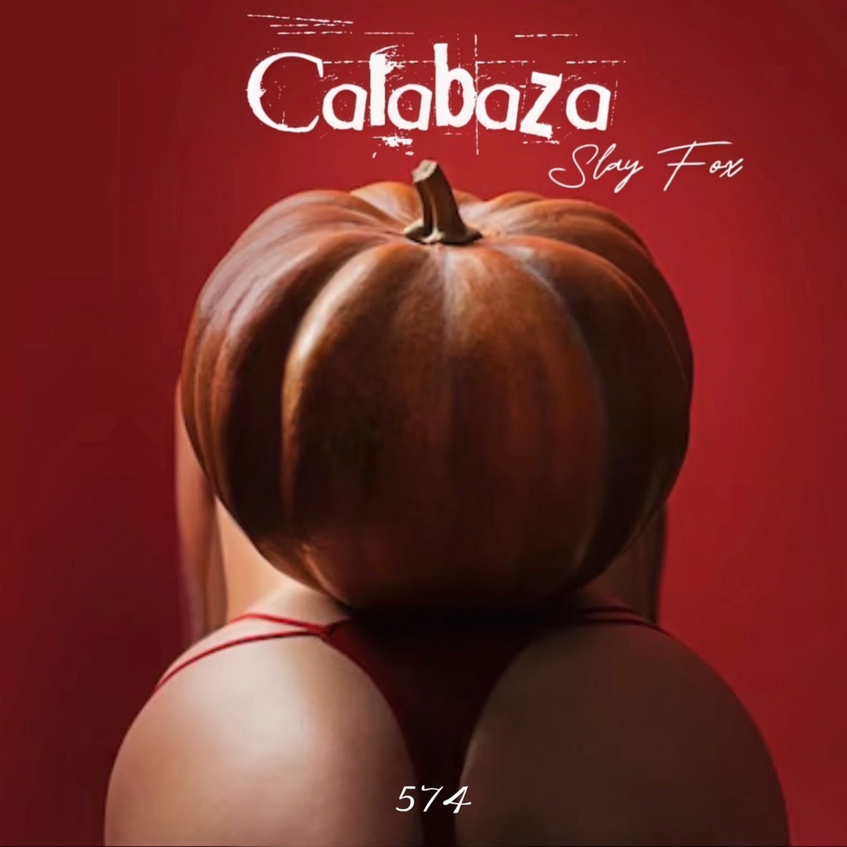 Calabaza - Single by Slay Fox & 574 album cover