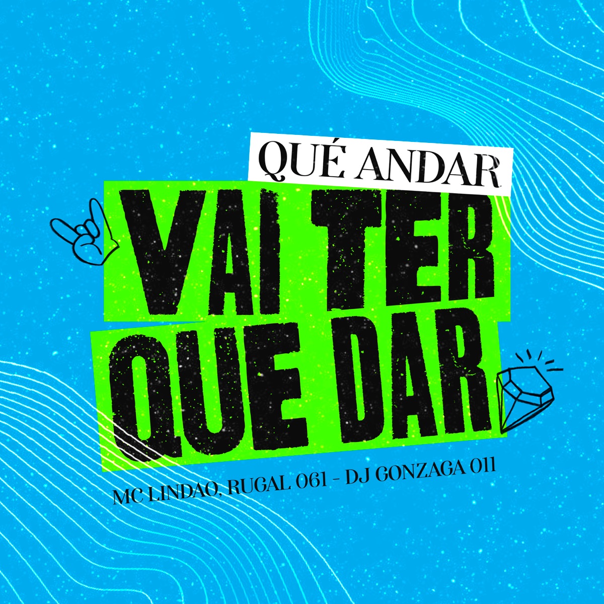 Qué Andar Vai Ter Que Dar - Single by Rugal061, Mc Lindão & dj gonzaga 011 album cover