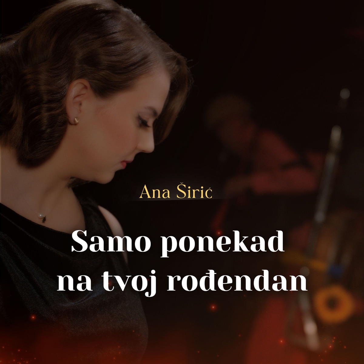 Samo ponekad na tvoj rođendan - Single by Ana Širić album cover