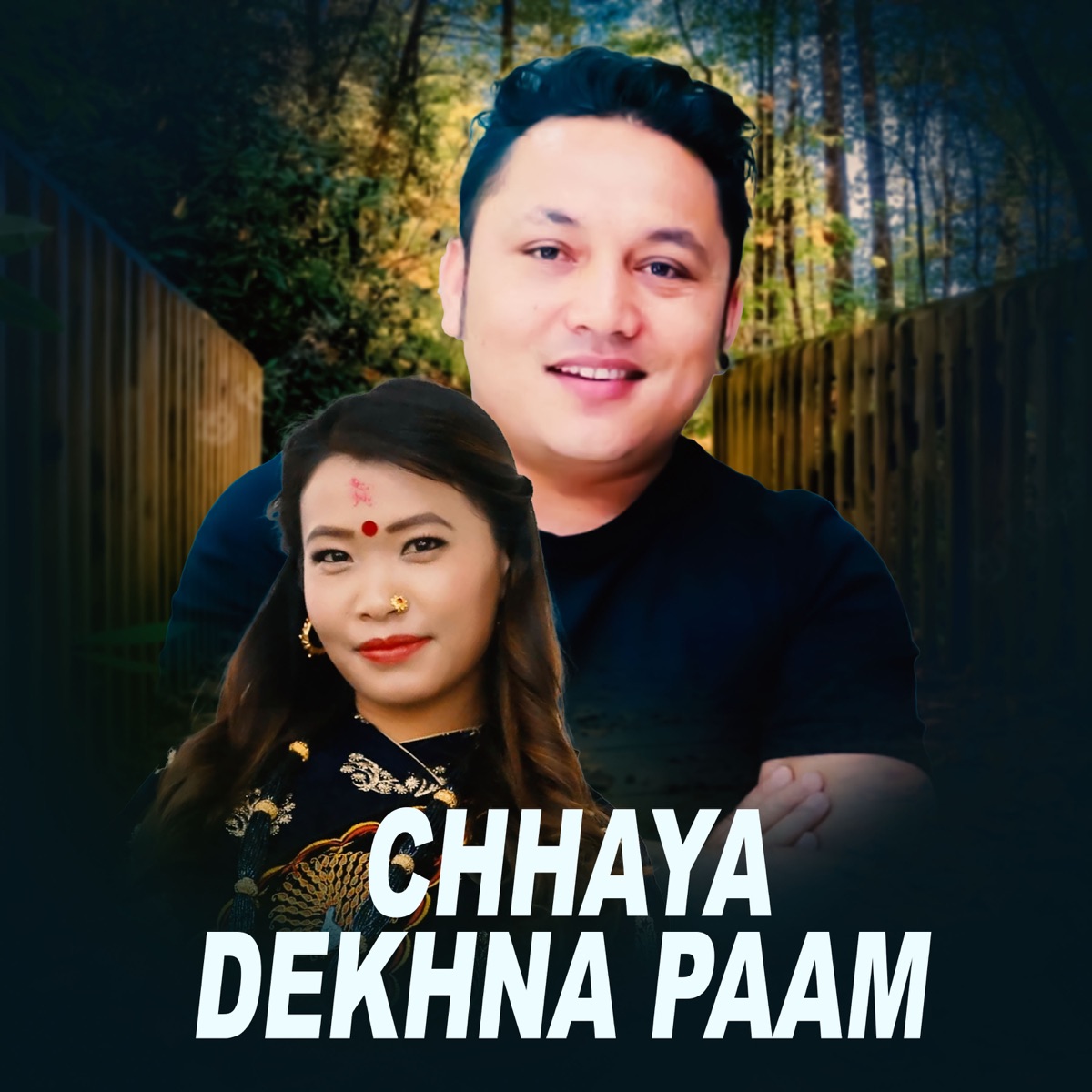 Chhaya Dekhna Paam - Single by Naresh Khati, Devi Gharti & Bijay Ranpal album cover