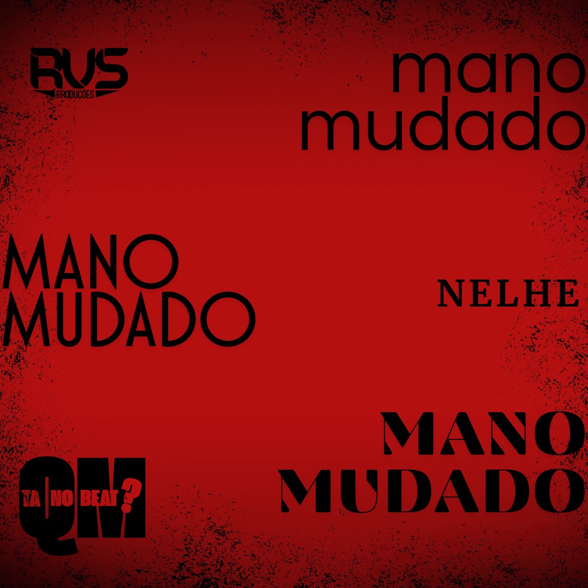 Mano Mudado - Single by RVS Prod, Nelhe & Qmtanobeat album cover