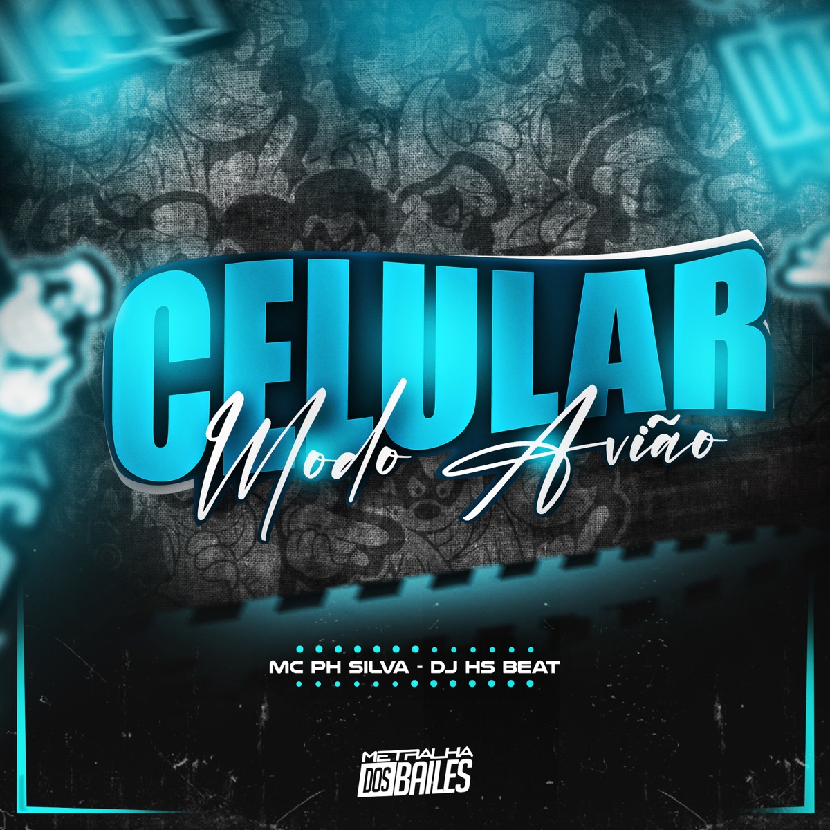 Celular Modo Avião - Single by MC PH Silva & DJ HS Beat album cover