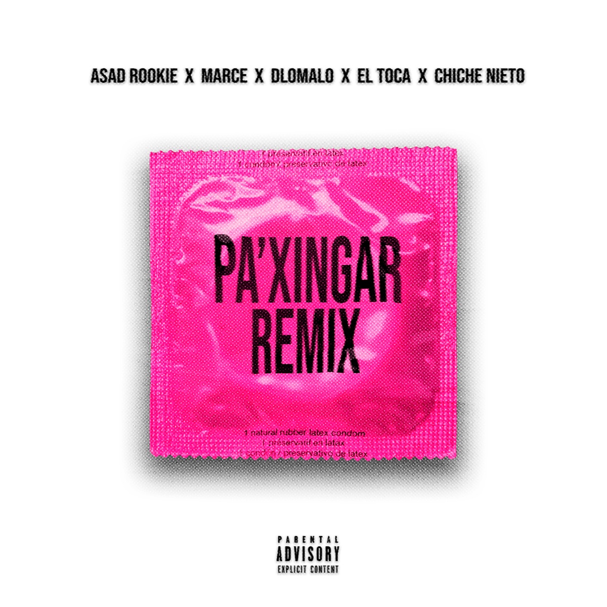 PA'XINGAR (REMIX) [feat. MARCE, SAINT CAIRO, LasryProd & Nexiito] - Single by Asad Rookie, Dlomalo, El Toca & Chiche nieto album cover