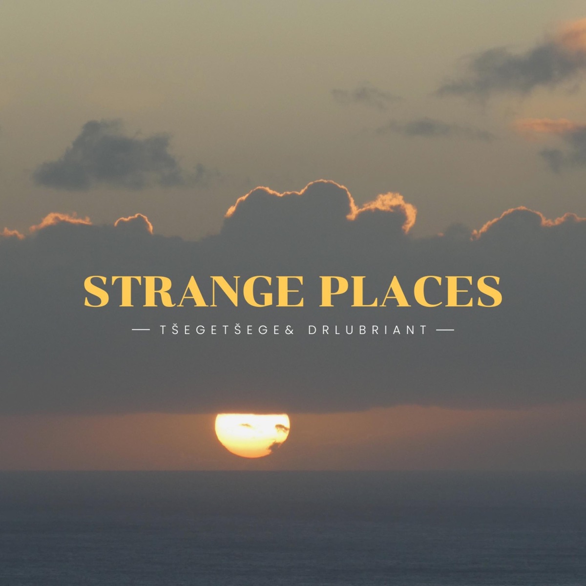 Strange Places by Tšegetšege & Dr Lubriant album cover