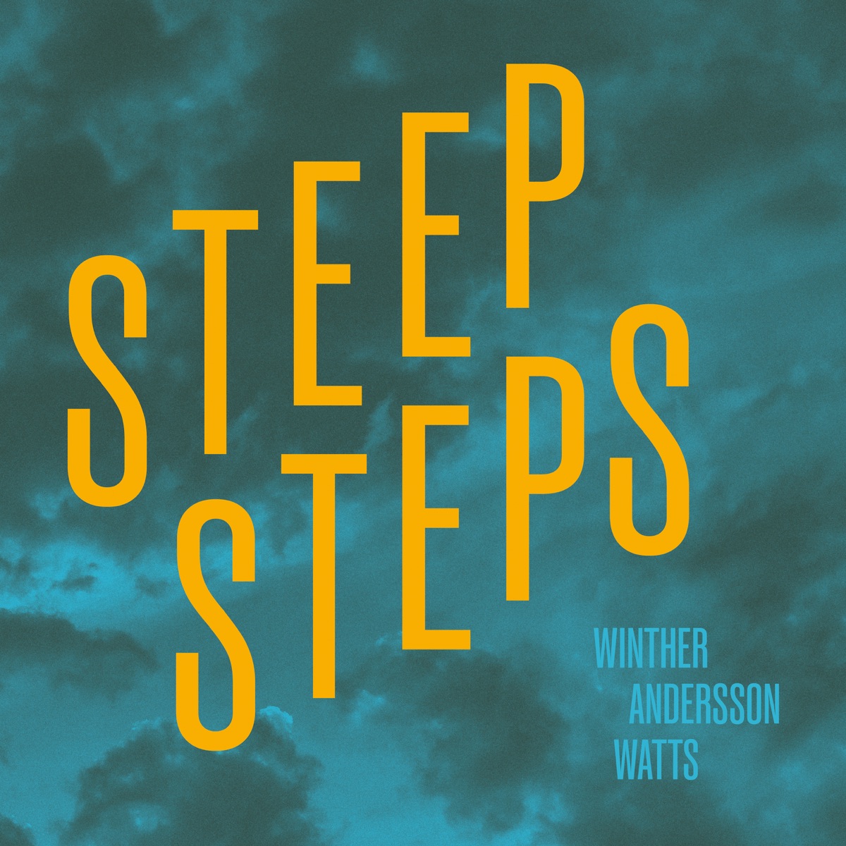 Steep Steps by Carl Winther, Jeff 'tain' Watts & Richard Andersson album cover