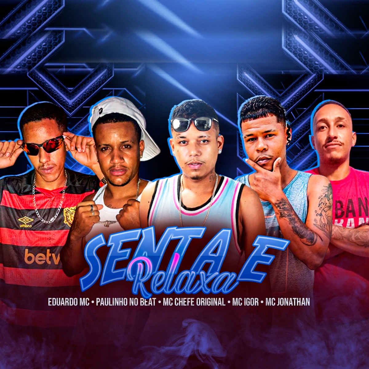 Senta e Relaxa - Single by Eduardo mc, Mc Jonathan, Paulinho no beat, MC Chefe Original & MC Igor album cover