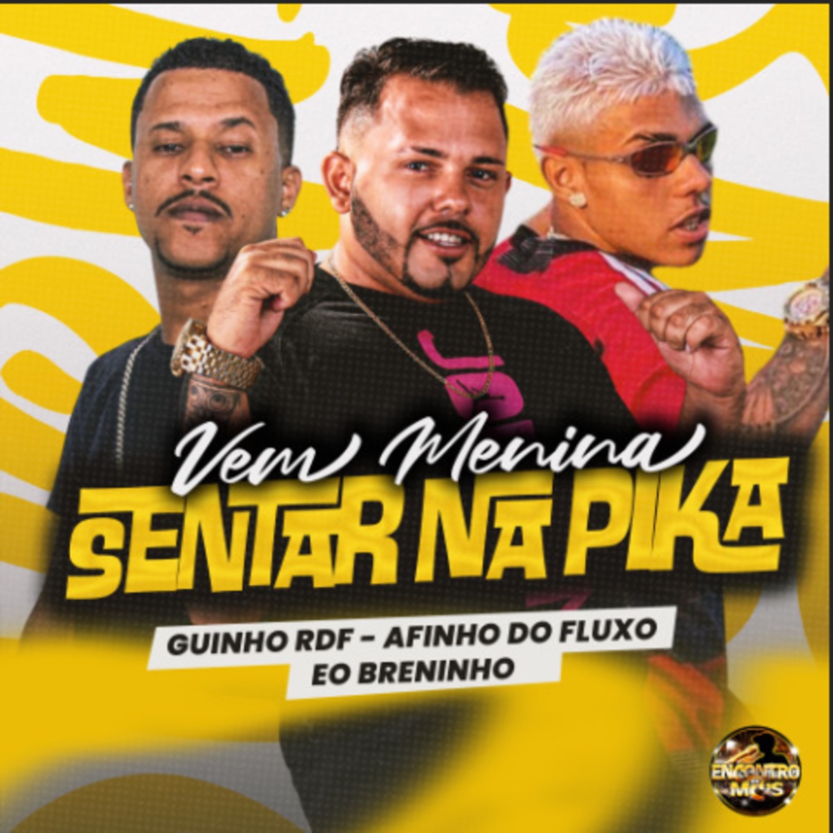 Vem Menina Sentar na Pika - Single by Afinho do Fluxo, Breninho da Base & GUINHO RDF album cover
