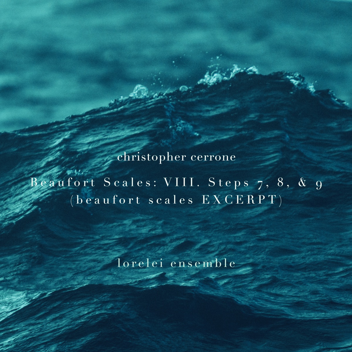 Beaufort Scales: VIII. Steps 7, 8 & 9 - Single by Lorelei Ensemble & Christopher Cerrone album cover