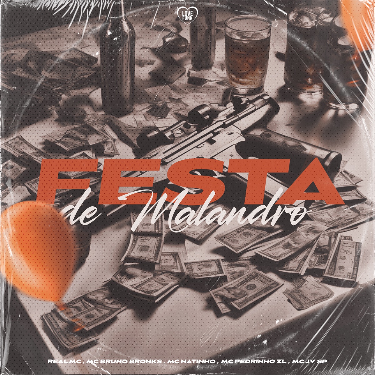 Festa de Malandro (feat. MC Pedrinho ZL & MC JV SP) - Single by RealMC, Mc Natinho & Mc Bruno Bronks album cover