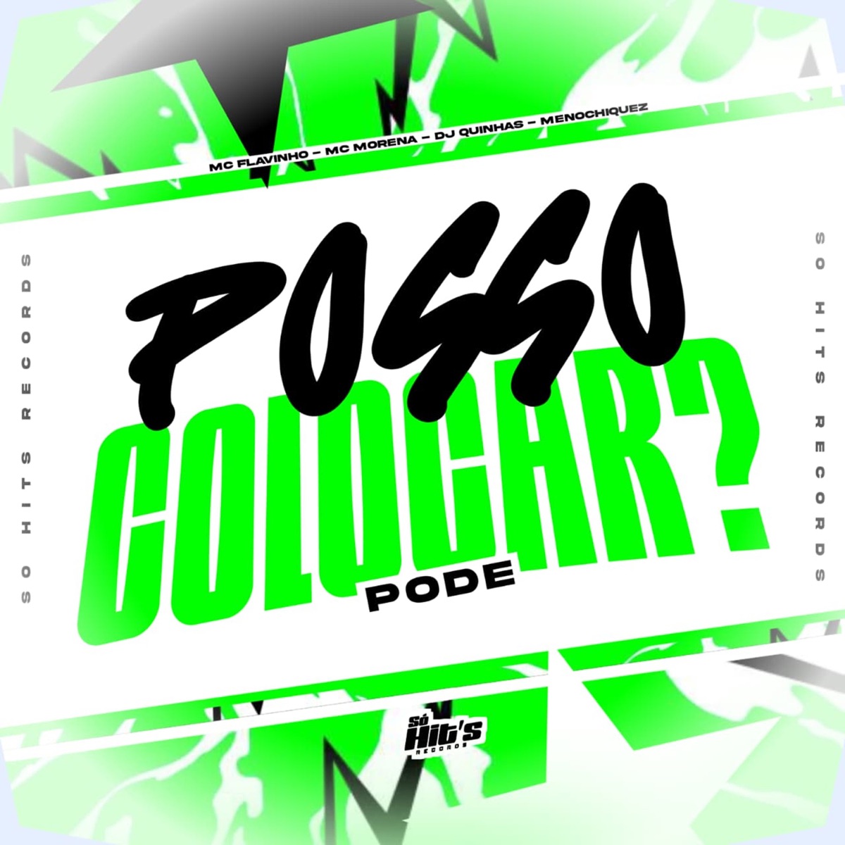 Posso Colocar ? Pode - Single by DJ QUINHAS, MC Morena, MC Flavinho & MenochiqueZs album cover