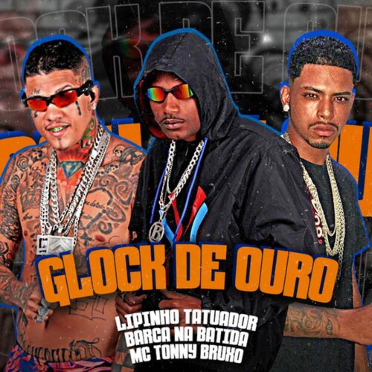 Glock de Ouro (feat. Mc Tony Bruxo) - Single by Barca Na Batida, Dj Nk Da Serra & Lipinho Tatuador album cover