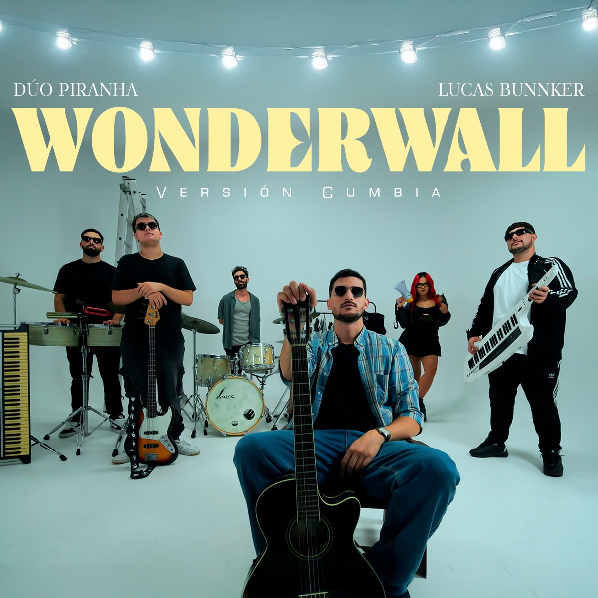 Wonderwall (Versión Cumbia) - Single by Dúo Piranha & Lucas Bunnker album cover