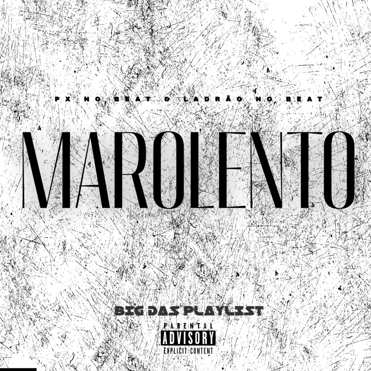 Marolento - Single by BIG DAS PLAYLIST, PX NO BEAT & Ladrão No Beat album cover