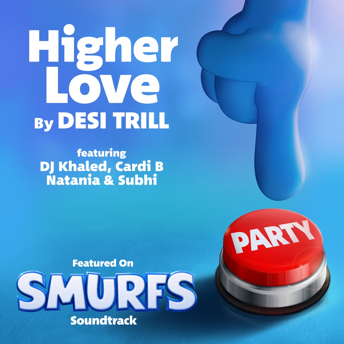 Higher Love (from the Smurfs Movie Soundtrack) [feat. Natania & Subhi] - Single by DESI TRILL, DJ Khaled & Cardi B album cover artwork
