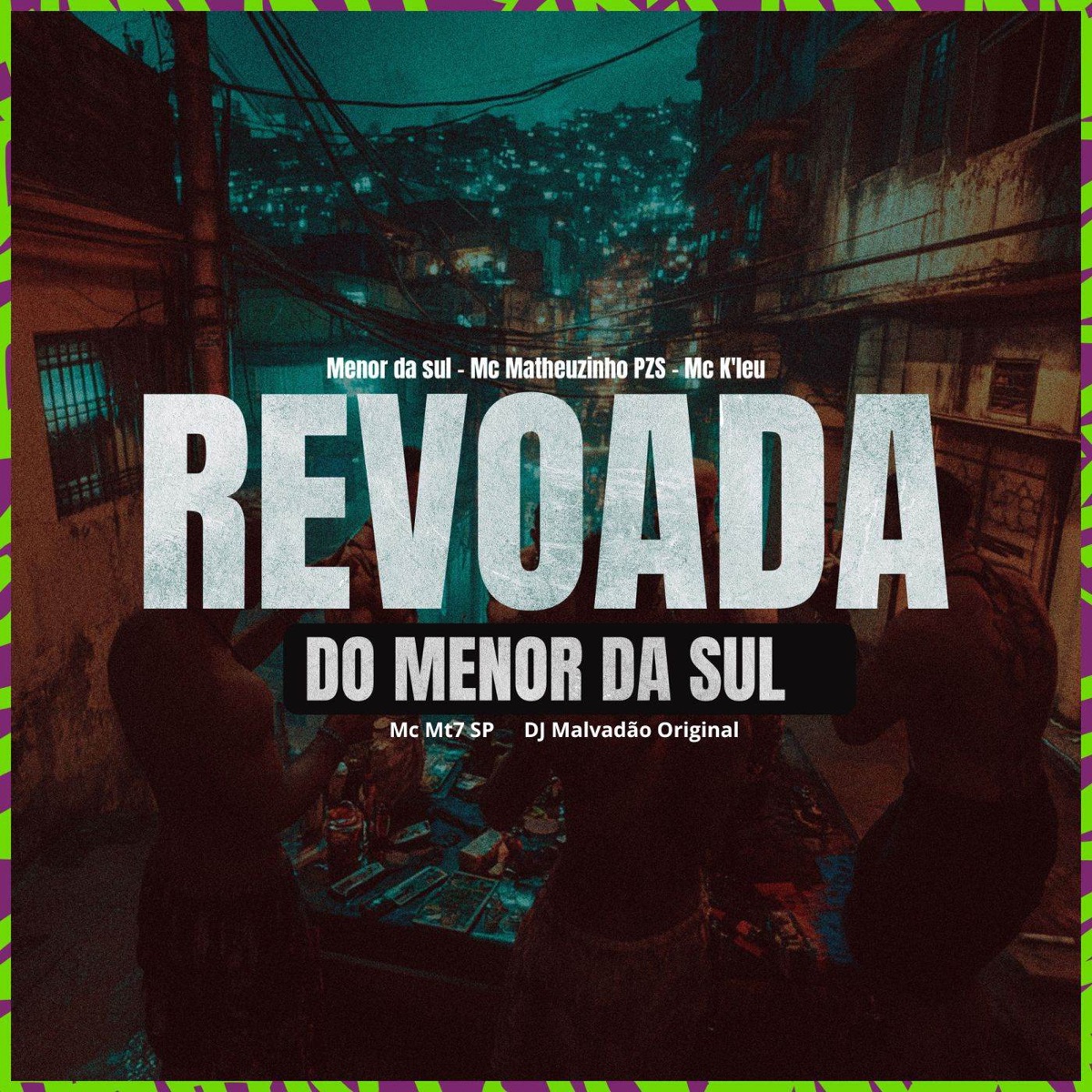 Revoada do menor da sul (feat. Dj Malvadão Original & Mc Mt7 Sp) - Single by MENOR DA SUL, Mc Matheuzinho Pzs & Mc K´Leu album cover