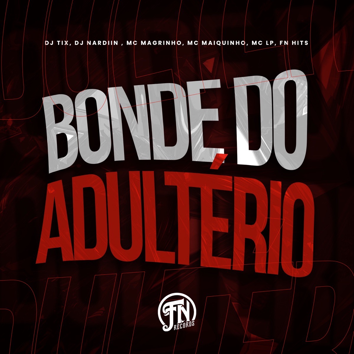 Bonde do Adultério (feat. MC LP) - Single by Mc Magrinho & MC Maiquinho album cover