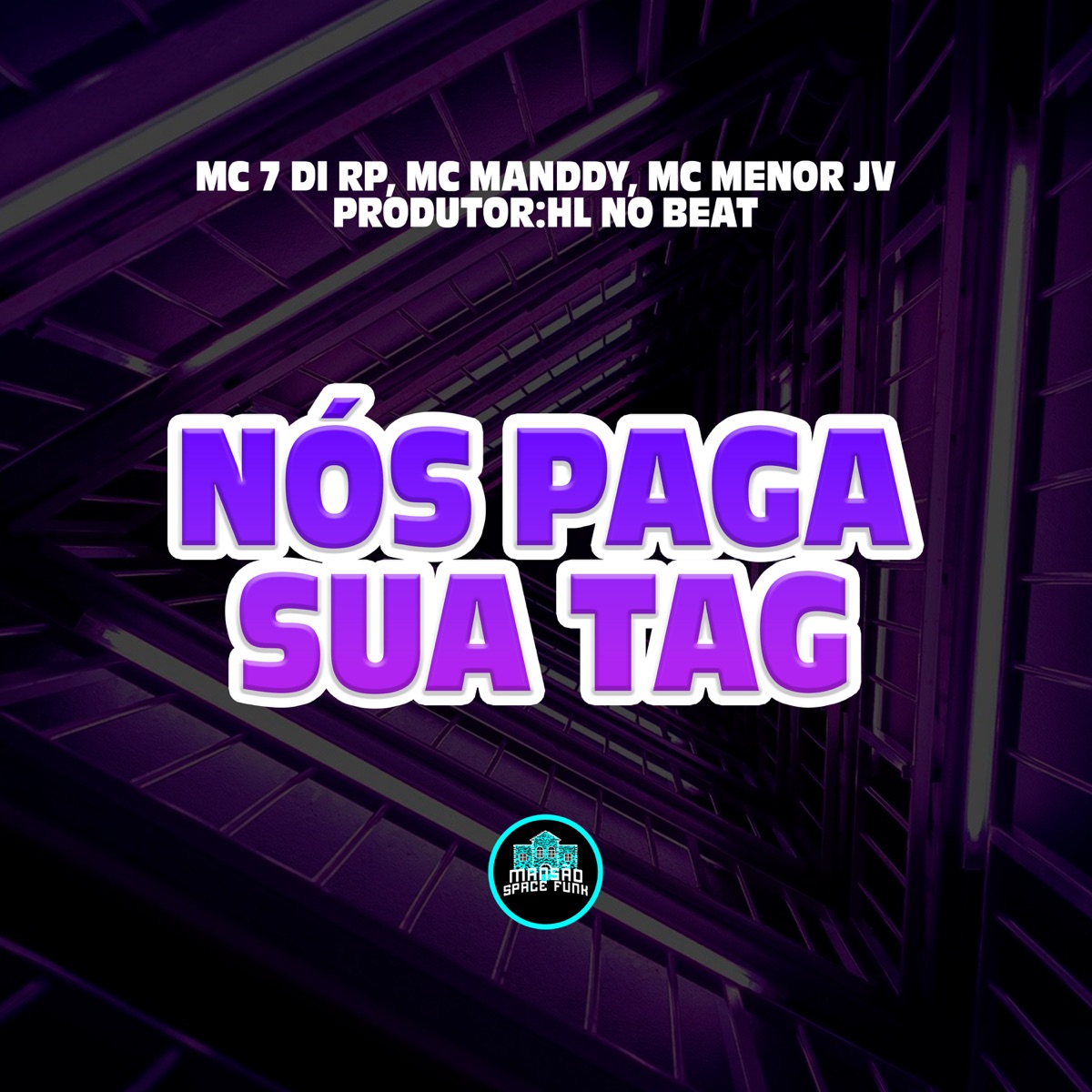 Nós Paga Sua Tag - Single by Mc7 di RP, MC Manddy & Mc Menor Jv album cover