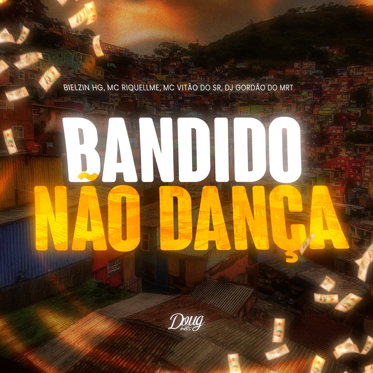 Bandido Não Dança - Single by Mc Riquellme, Bielzin HG & Mc Vitão do Sr album cover