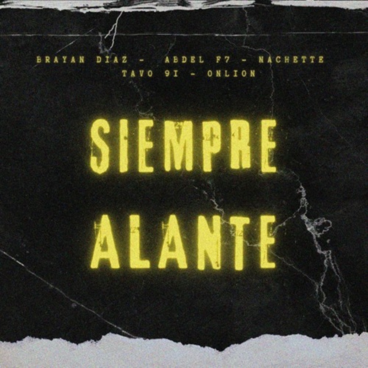 Siempre Alante - Single by Onlion, Brayan Diaz, TAVO 91, Nachette & Abdel F7 album cover