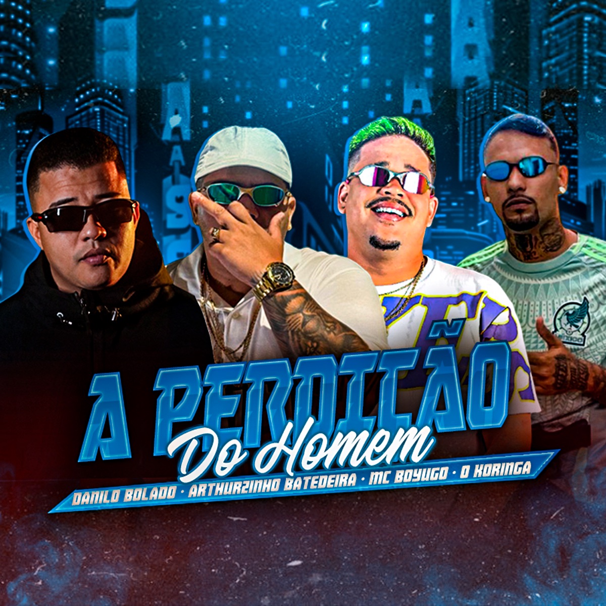 A Perdição do Homem (feat. O Koringa) - Single by Danilo Bolado, Arthurzinho Batedeira & mc boyugo album cover
