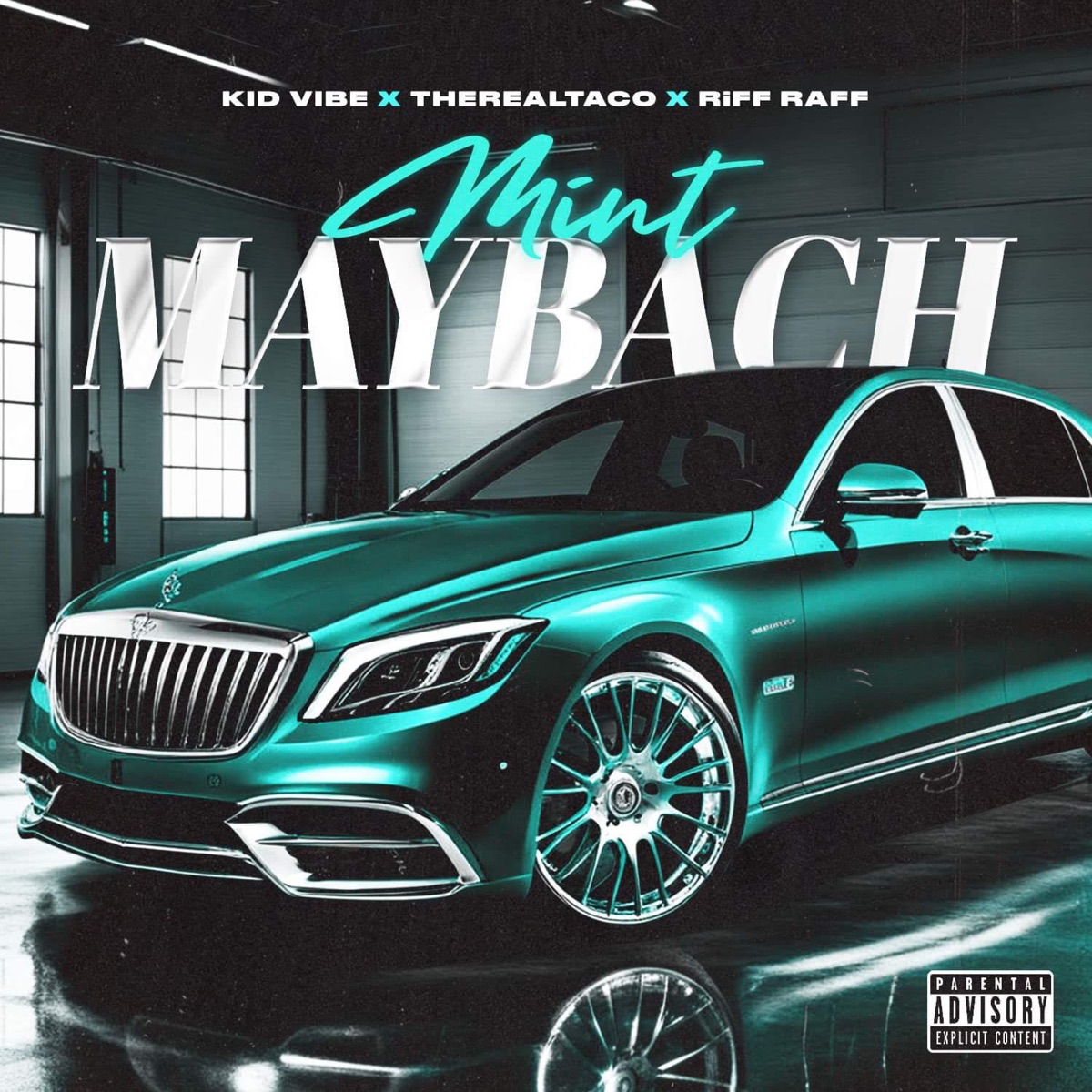 Mint Maybach - Single by TheRealTaco, Kid Vibe & Riff Raff album cover