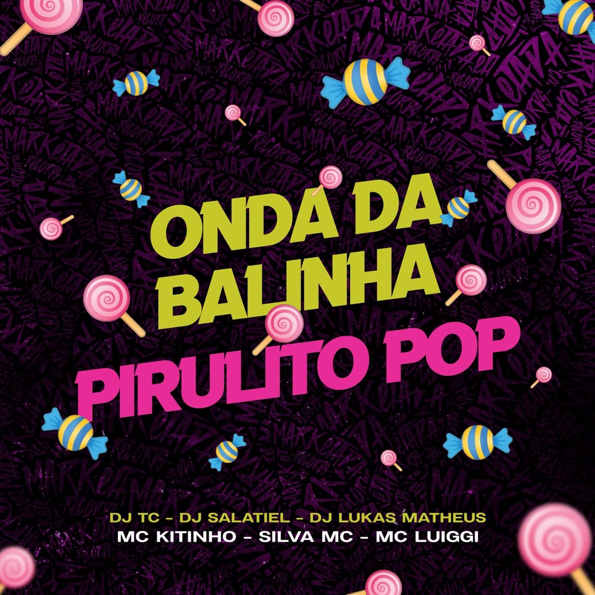 Onda da Balinha, Pirulito Pop (feat. Dj TC & DJ Salatiel) - Single by Mc Kitinho, MC Luiggi, Silva MC & DJ Lukas Matheus album cover