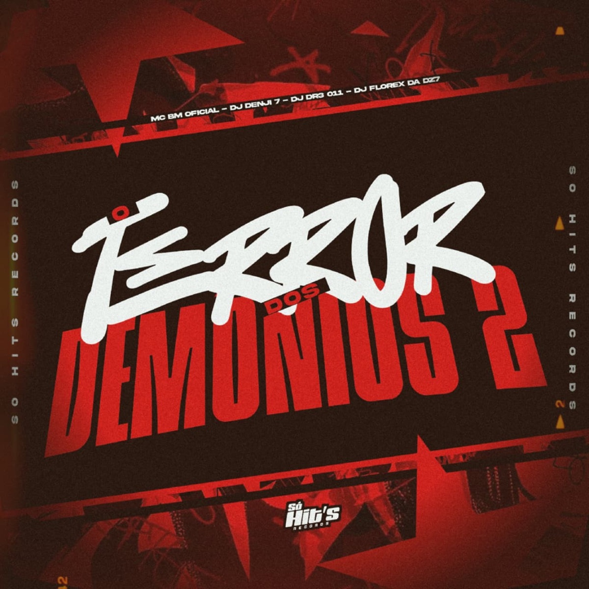O Terror Dos Demonios 2 - Single by DJ DR3 011, DJ DENJI 7, Mc bm oficial & DJ FLOREX DA DZ7 album cover