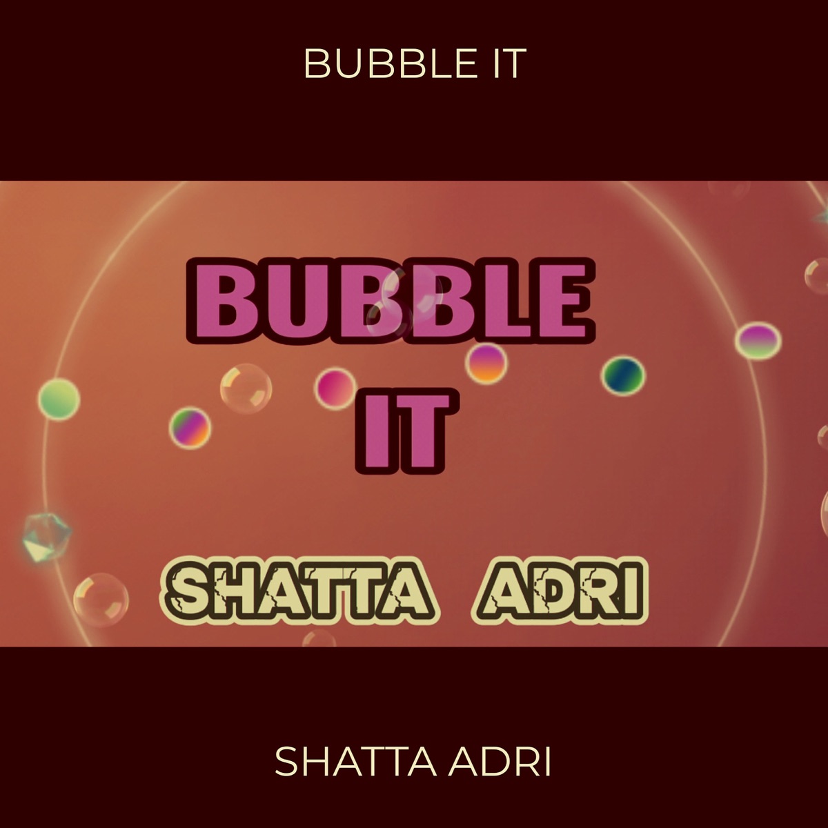 Bubble It - Single by SHATTA ADRI album cover