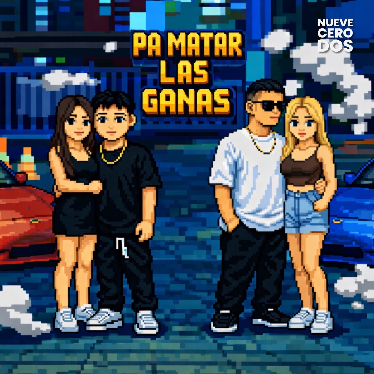 Pa Matar Las Ganas - Single by NueveCeroDos & JUANGON album cover