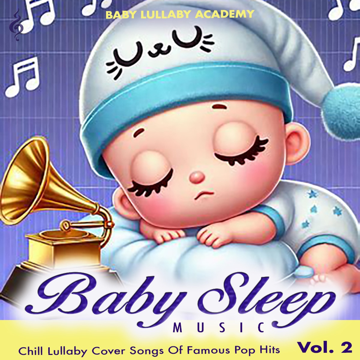 Baby Sleep Music – Chill Lullaby Cover Songs Of Famous Pop Hits, Vol. 2 (Piano Lullaby Version) by Baby Lullaby Academy album cover artwork
