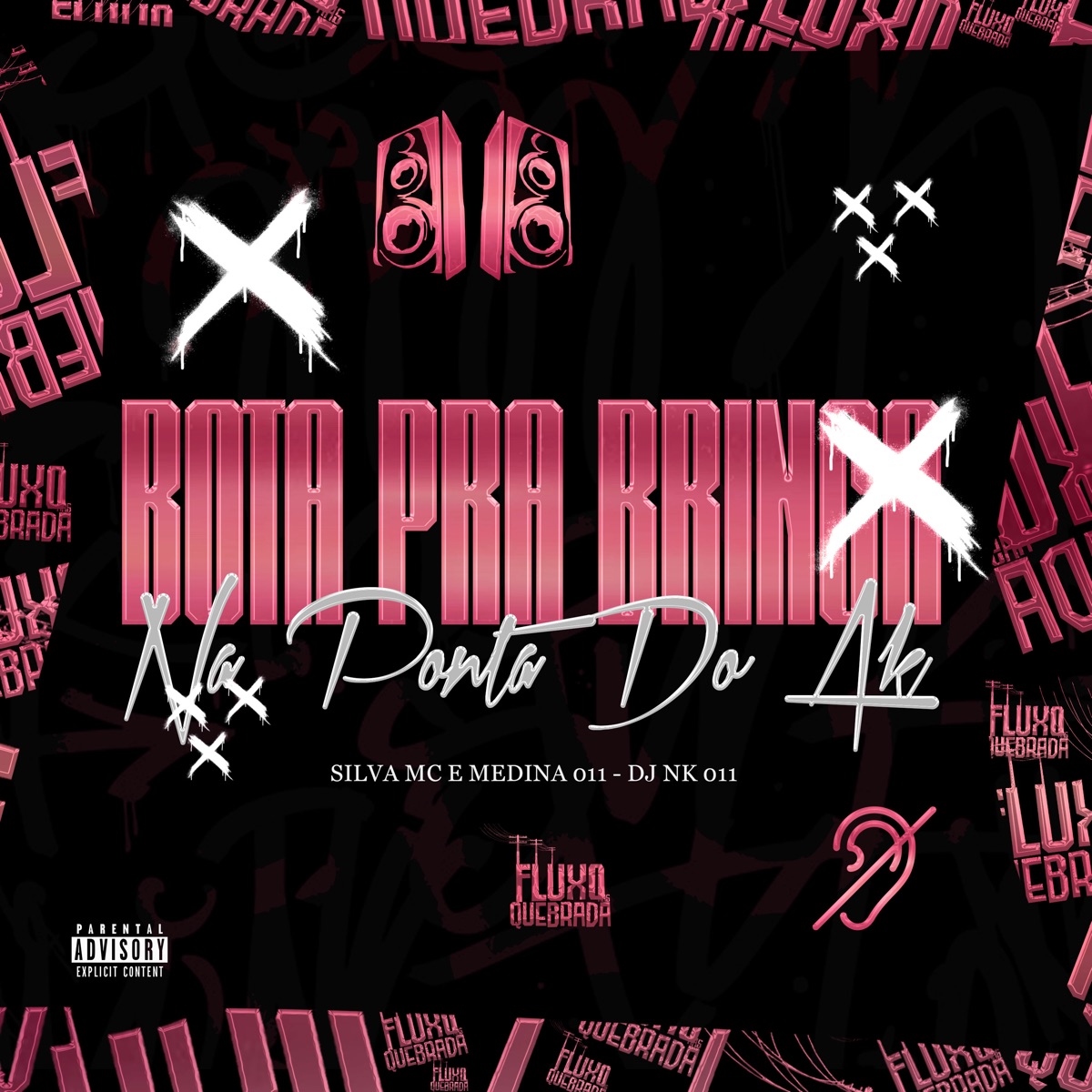 Bota pra brinca na Ponta do AK - Single by DJ NK 011, Silva Mc & Medinaa 011 album cover