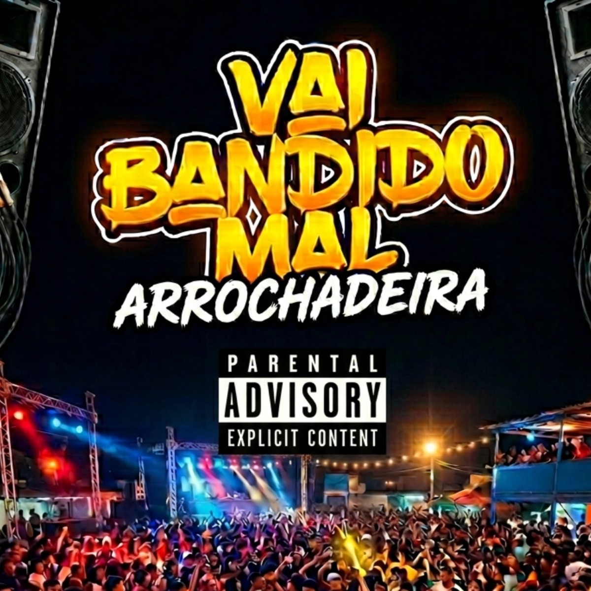 Vai Bandido Mal Arrochadeira - Single by MC MARSHA album cover