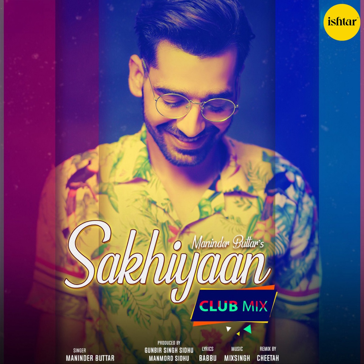 Sakhiyaan Club Mix (Club Mix) - Single by Maninder Buttar album cover