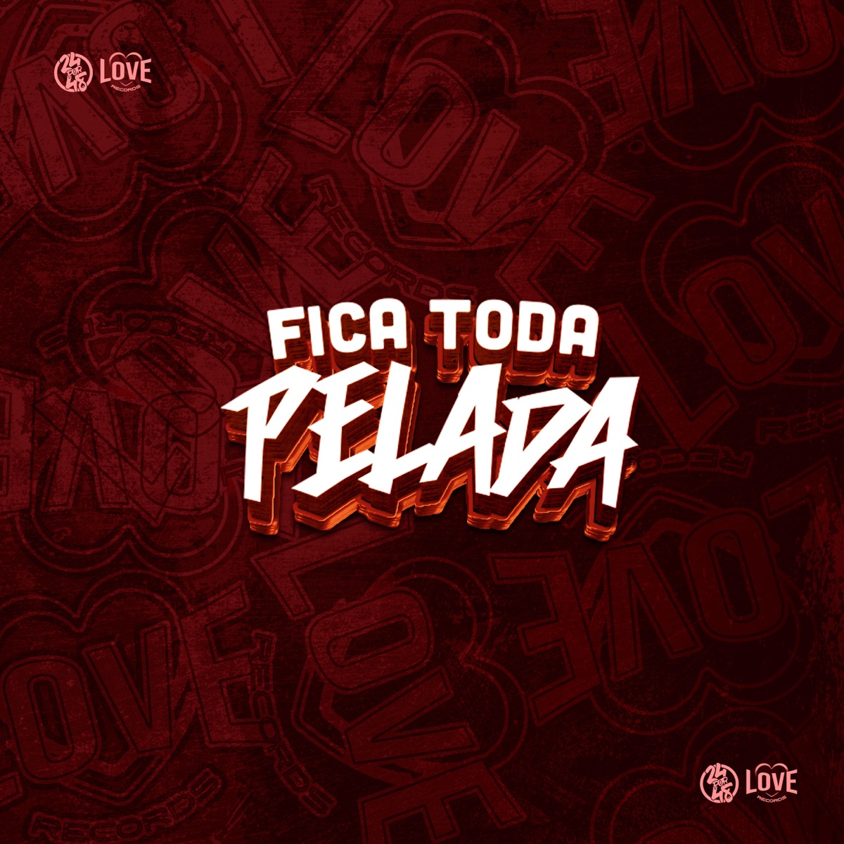 Fica Toda Pelada - Single by Mc Pele Real & Dj Vn Maestro album cover