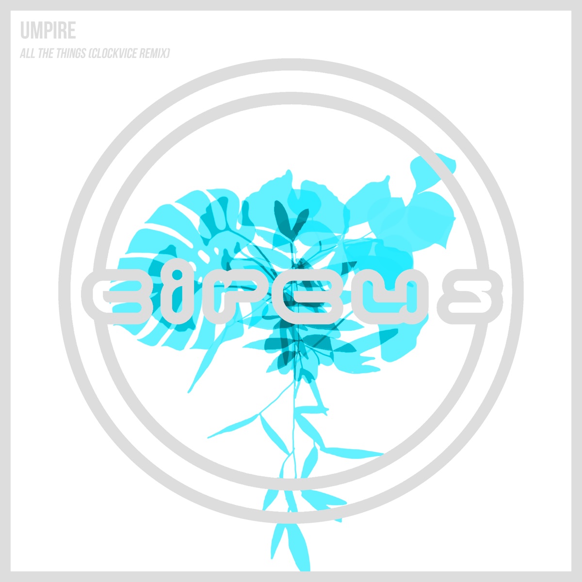 All the Things (feat. Cali) [Clockvice Remix] - Single by Umpire album cover
