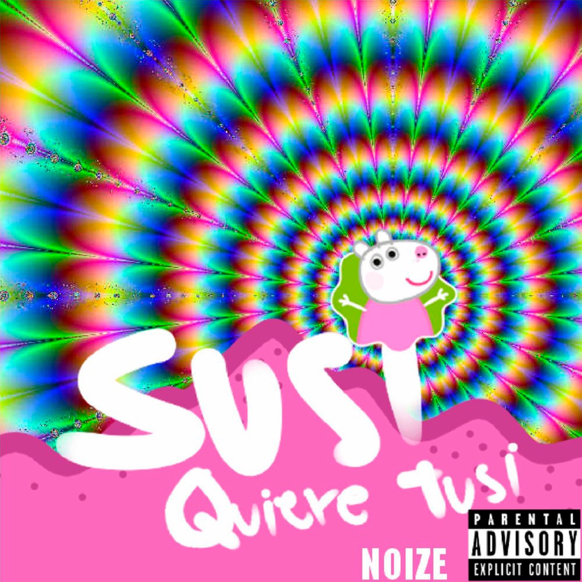 SUSI QUIERE TUSSI - Single by NOIZE album cover