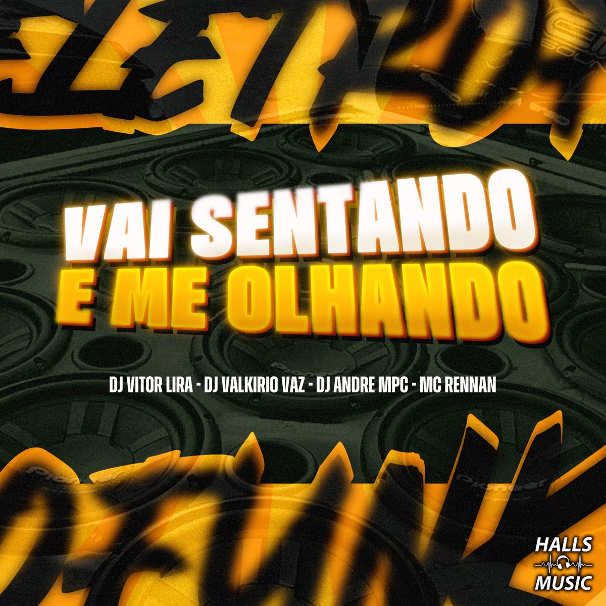 Vai Sentando e Me Olhando - Single by DJ VITOR LIRA, DJ Valkirio Vaz, AndréMPC & Mc Rennan album cover