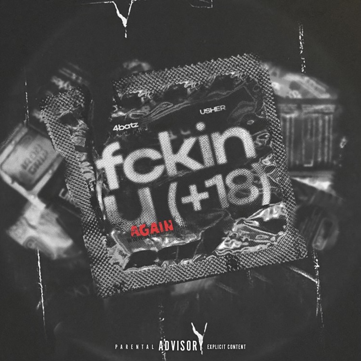 act iv: fckin u again (18+) - Single by 4batz & USHER album cover