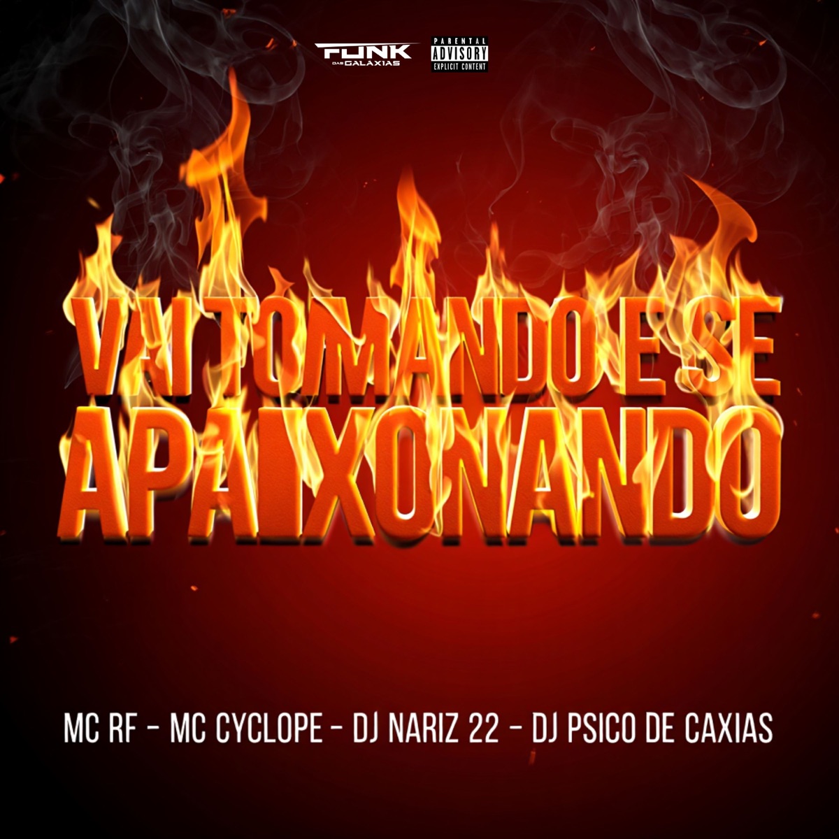 Vai Tomando É Se Apaixonando - Single by Funk das galáxias, Mc RF, Dj Nariz 22, DJ PSICO DE CAXIAS & Mc Cyclope album cover