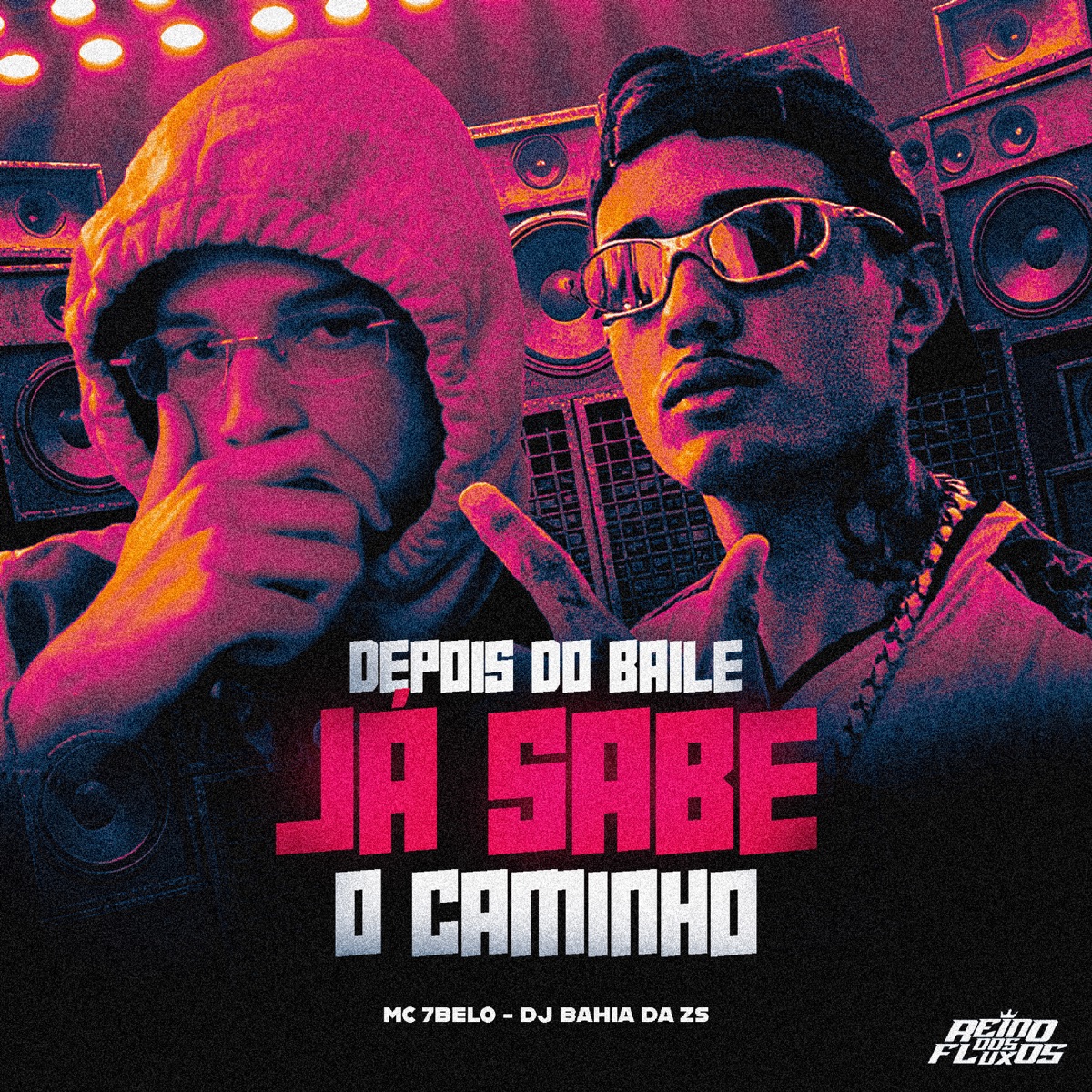 Depois do Baile Já Sabe o Caminho - Single by DJ BAHIA DA ZS & Mc 7 Belo album cover