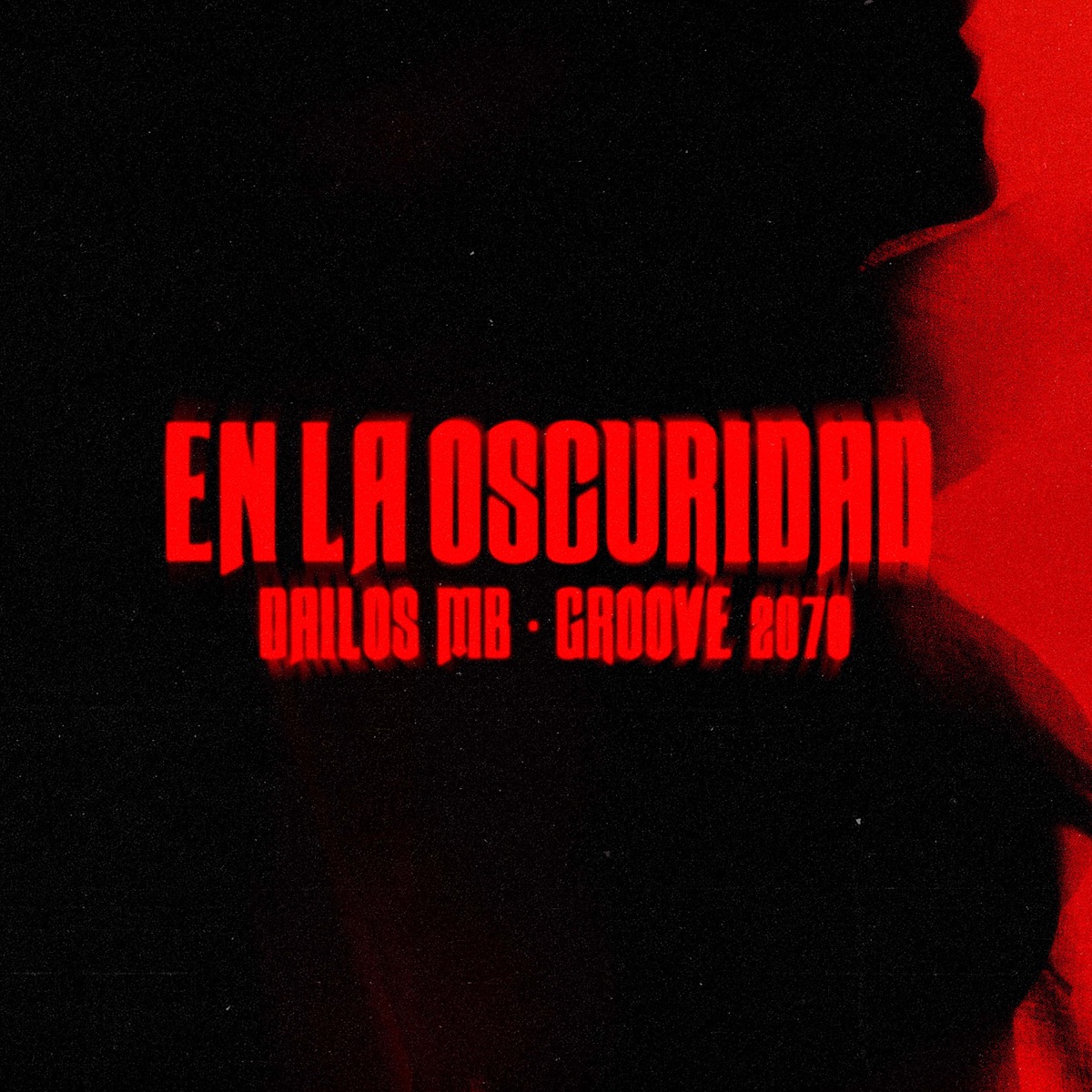 En La Oscuridad - Single by Dailos MB & Groove 2070 album cover
