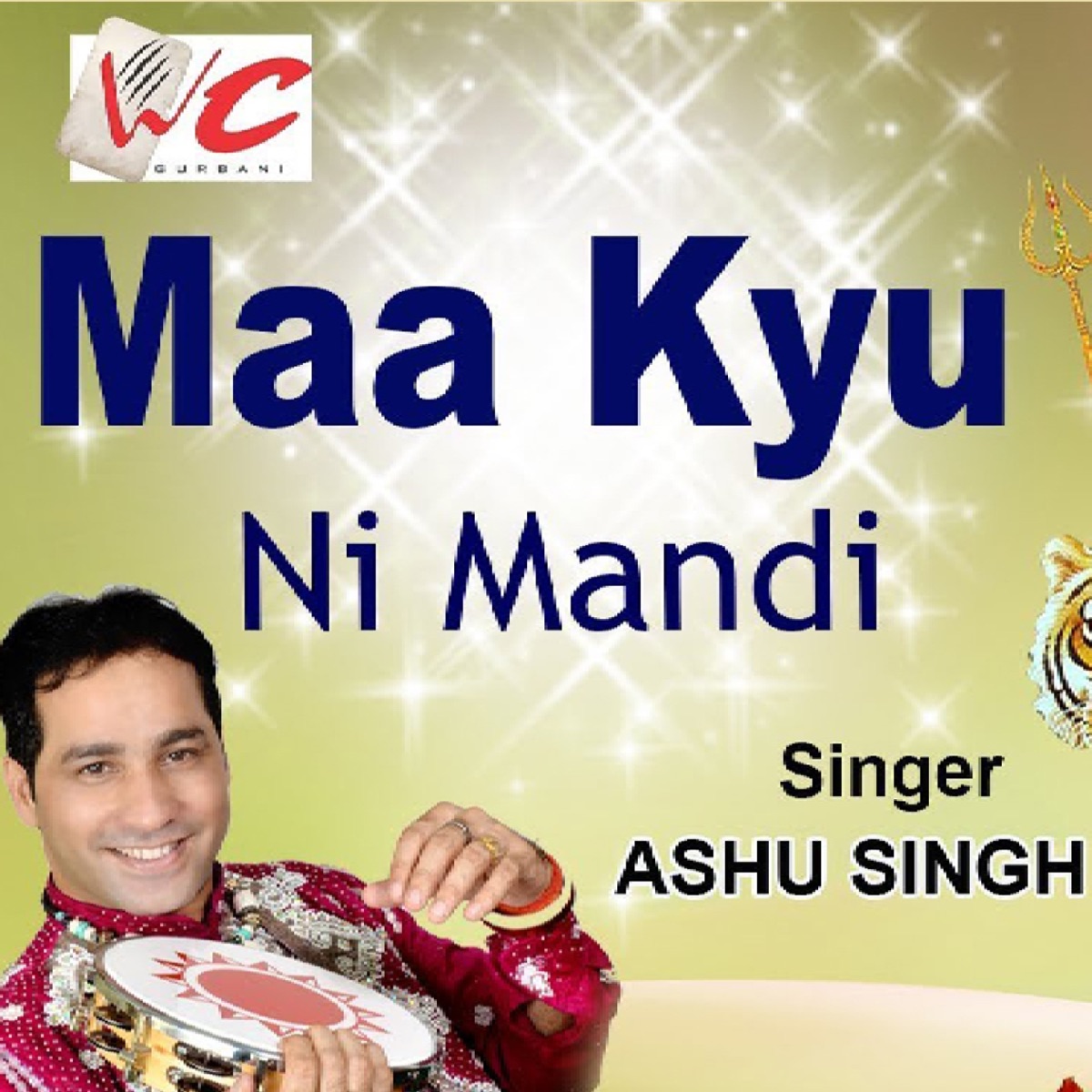 Maa Kyu Ni Mandi - Single by Ashu Singh album cover