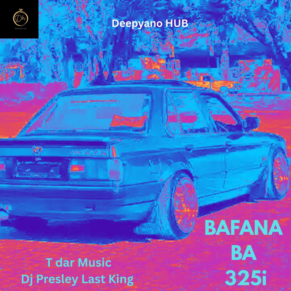 Bafana Ba 325i - Single by DJ Presley Last King & T dar Music album cover
