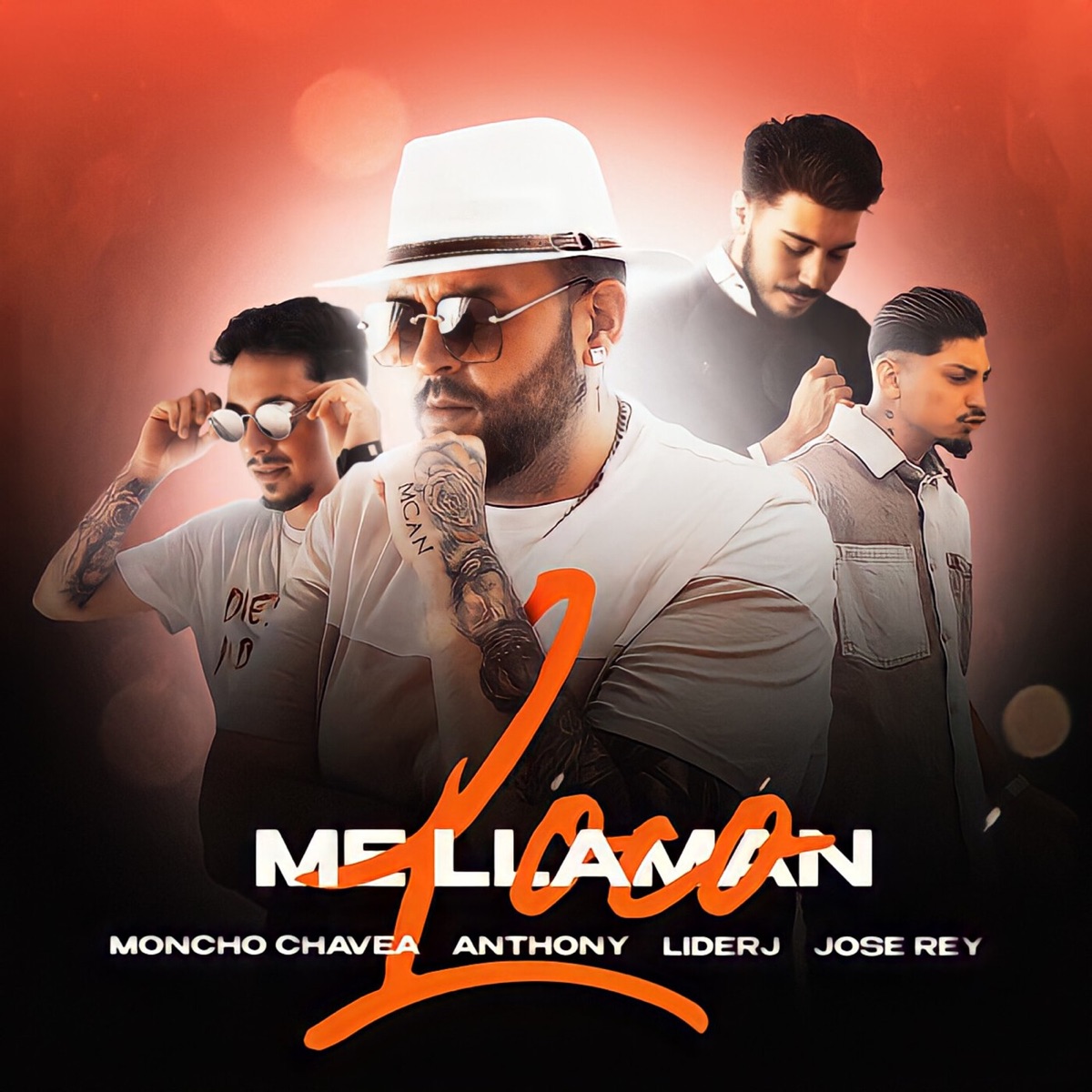 Me Llaman Loco (feat. Anthony) - Single by Moncho Chavea, José Rey & Liderj album cover