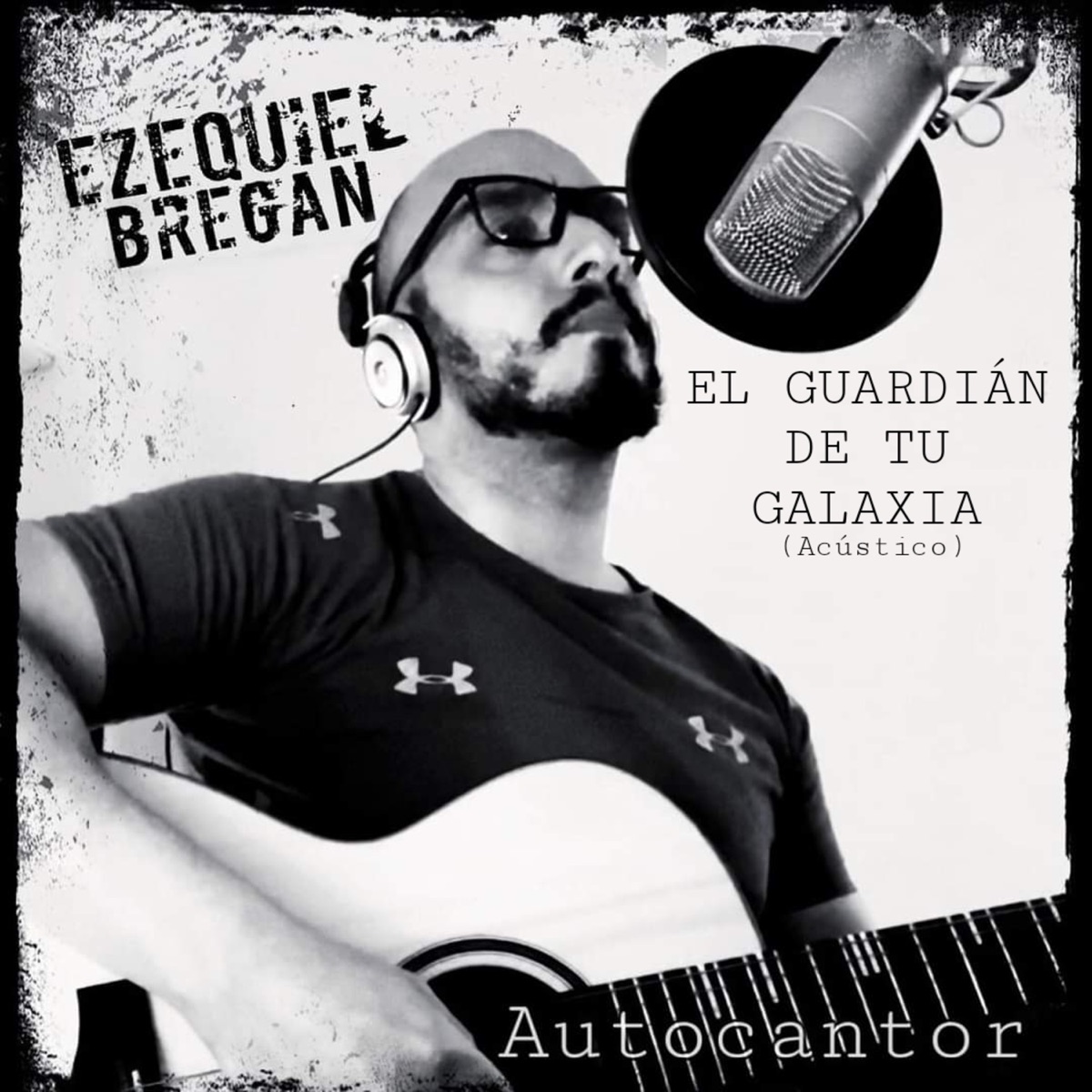 El Guardián de Tu Galaxia (Acústico) - Single by Ezequiel Bregan album cover