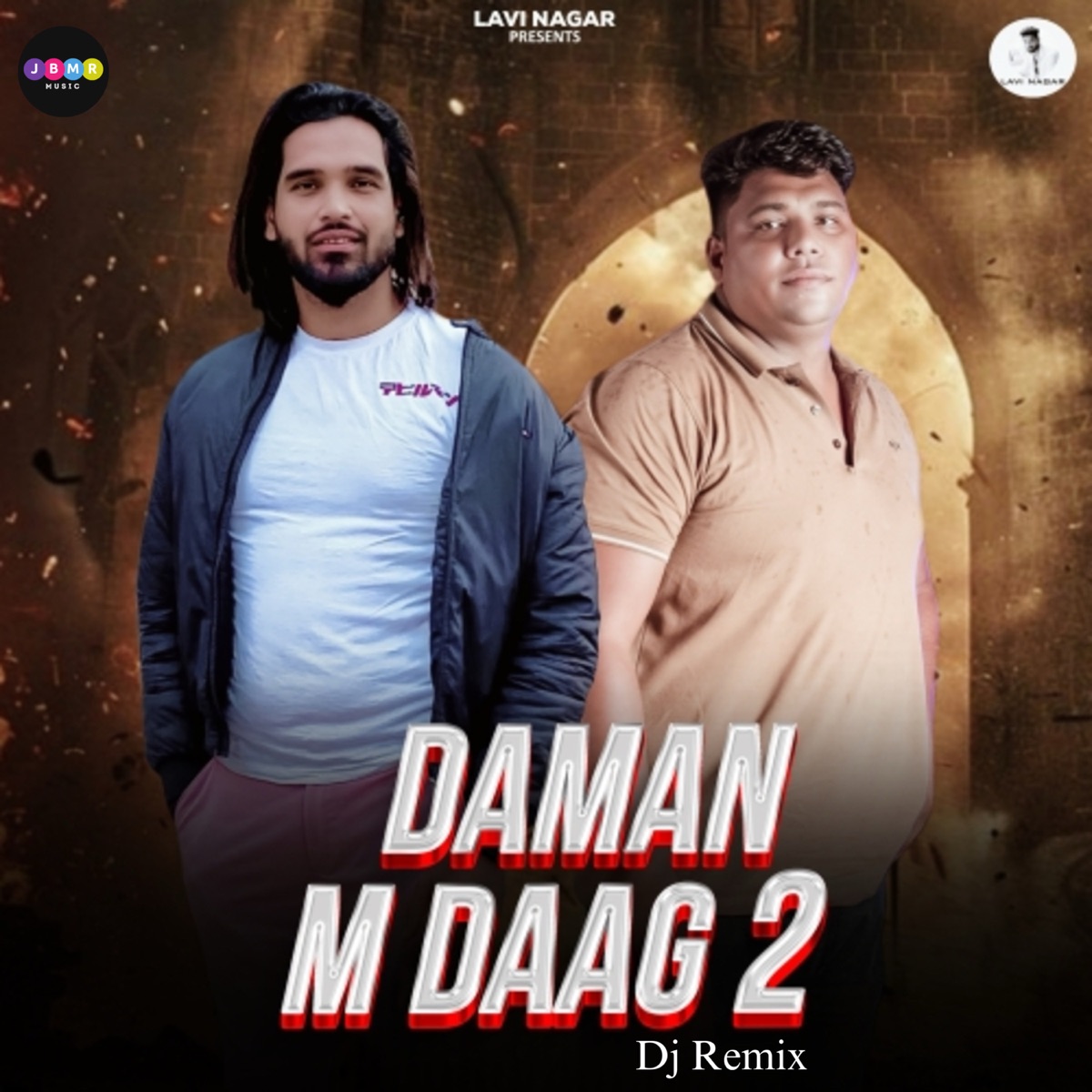 Daman M Daag 2 DJ Remix - Single by Lavi Nagar, Harendra Nagar & Rohit Siha Official album cover
