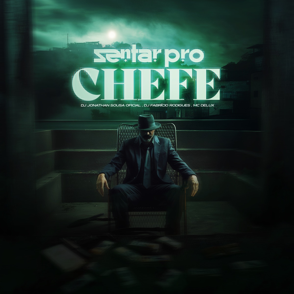 Sentar pro Chefe - Single by Dj Jonathan Sousa OFICIAL, Dj Fabricio Rodrigues & MC Delux album cover