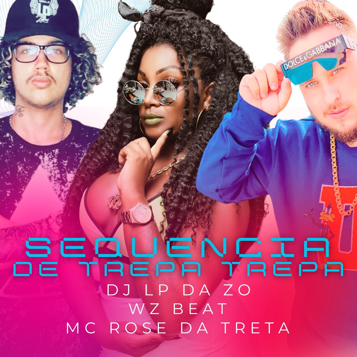 Sequencia de Trepa Trepa - Single by WZ Beat, Mc Rose da Treta & DJ Lp da Zo album cover